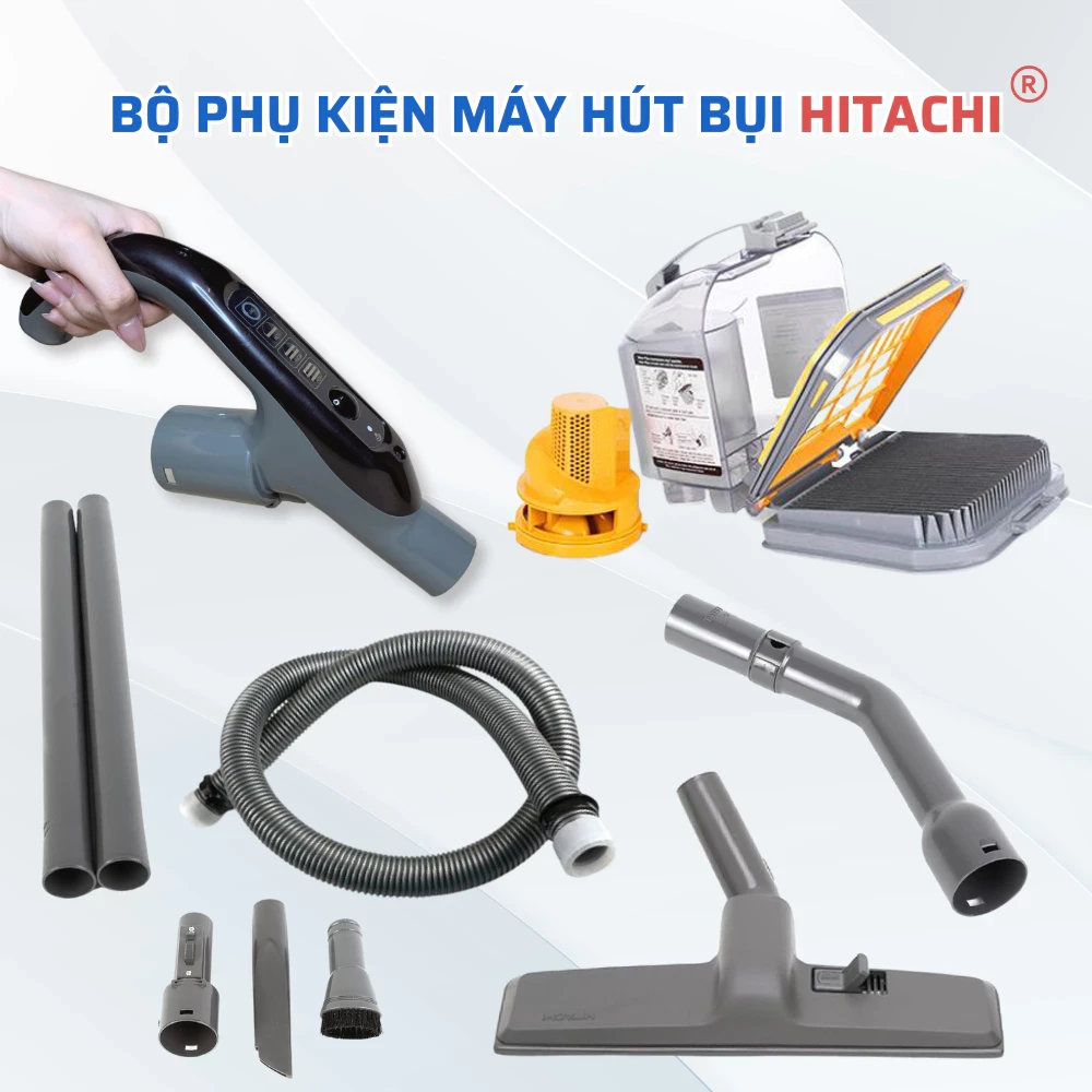 Bộ 10 Món Phụ Kiện Máy Hút Bụi HITACHI Chuẩn Theo Máy, Phụ Kiện Máy Hút HITACHI Chính Hãng