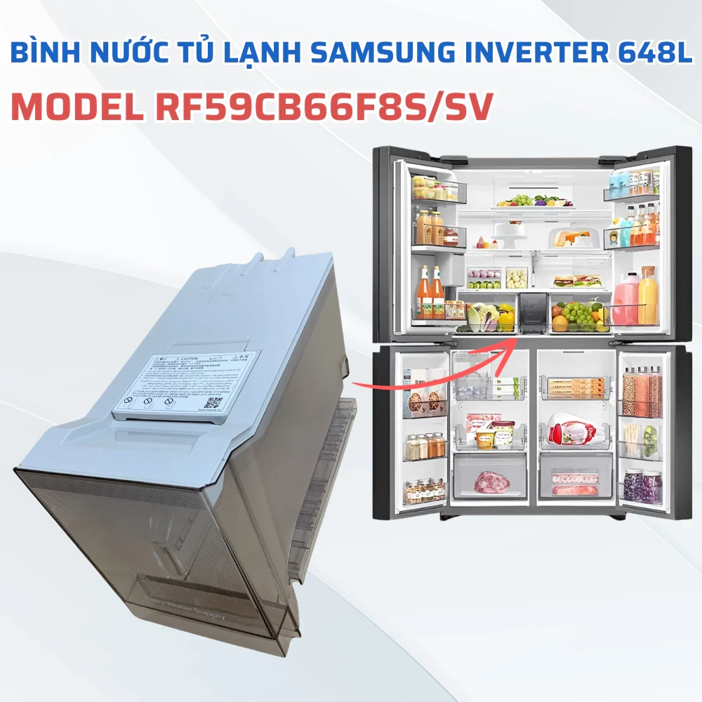 Bình Nước Tủ Lạnh SAMSUNG Inverter 648L Model RF59CB66F8S/SV Chuẩn Theo Tủ