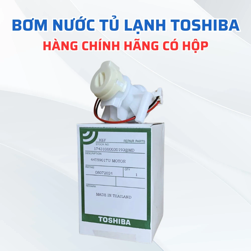 Bơm Nước Tủ Lạnh TOSHIBA Phù Hợp Nhiều Model Tủ